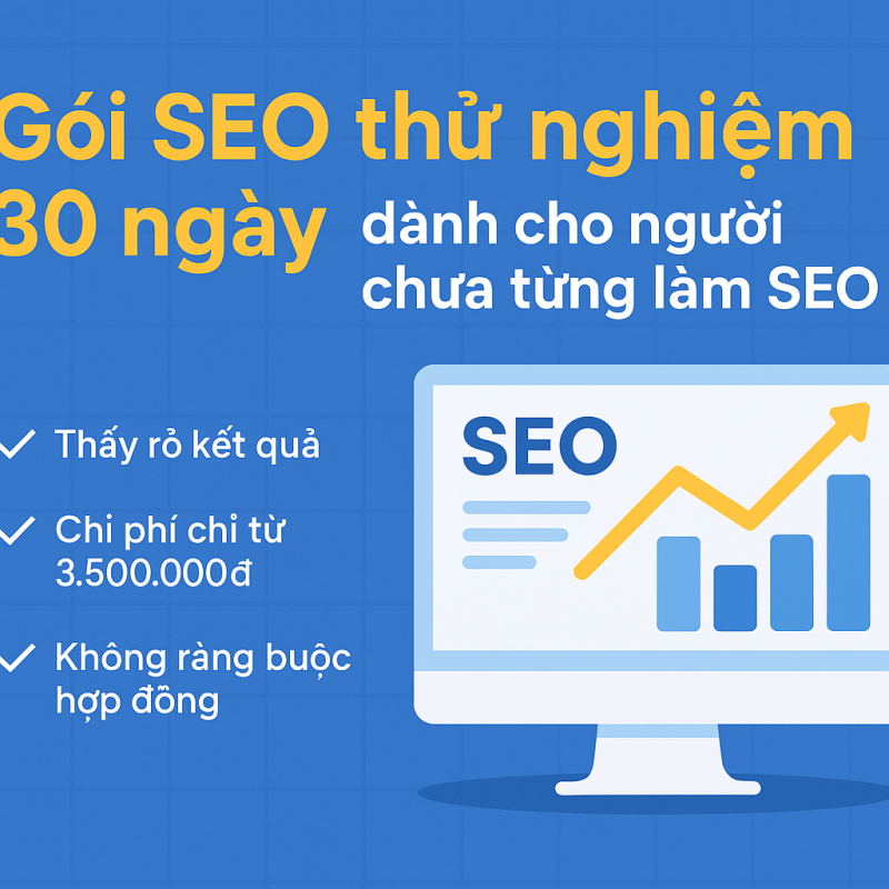 Gói SEO thử nghiệm 30 ngày – dành cho người chưa từng làm SEO