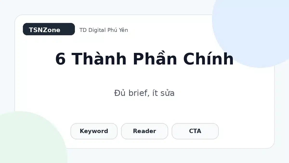 Các lớp của Content Brief gồm task, evidence, links, CTA và QA