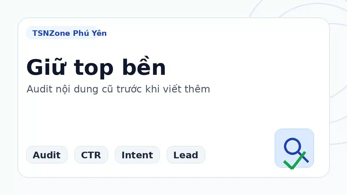 Audit nội dung cũ theo dữ liệu, nhiệm vụ và trạng thái URL