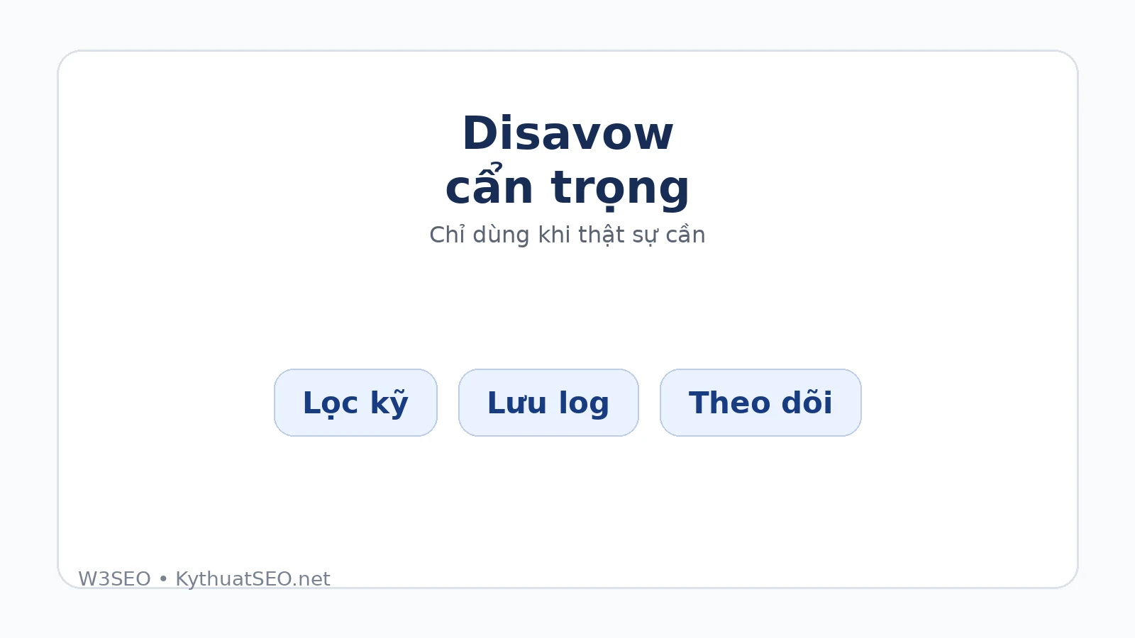 Checklist an toàn trước khi dùng Disavow Links Tool