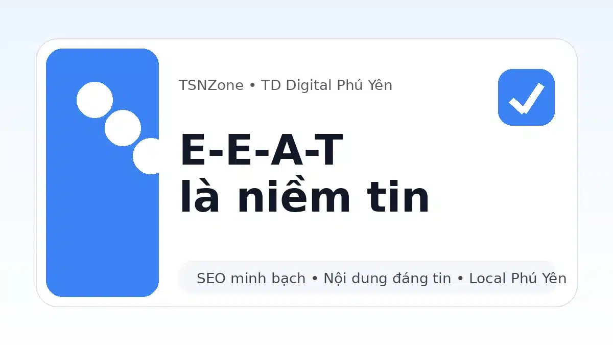 E-E-A-T gồm Experience Expertise Authoritativeness và Trust
