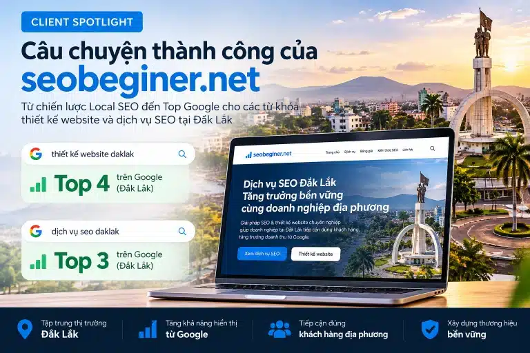 Case Study Local SEO seobeginer.net: Top từ khóa dịch vụ tại Đắk Lắk